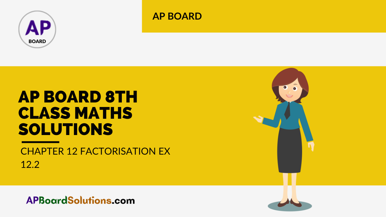 AP Board 8th Class Maths Solutions Chapter 12 Factorisation Ex 12.2