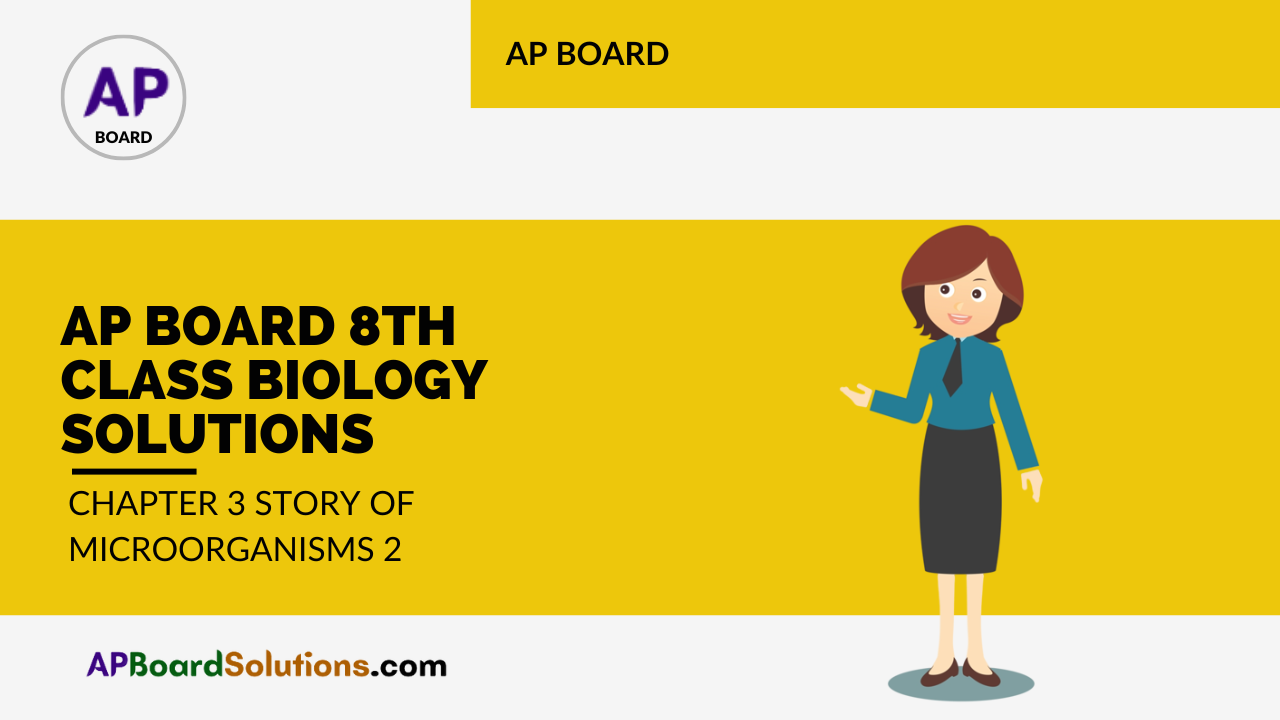 AP Board 8th Class Biology Solutions Chapter 3 Story of Microorganisms 2