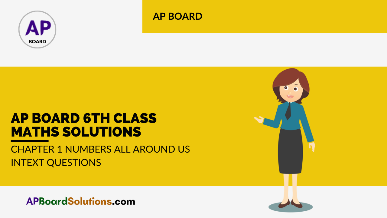 AP Board 6th Class Maths Solutions Chapter 1 Numbers All Around us InText Questions