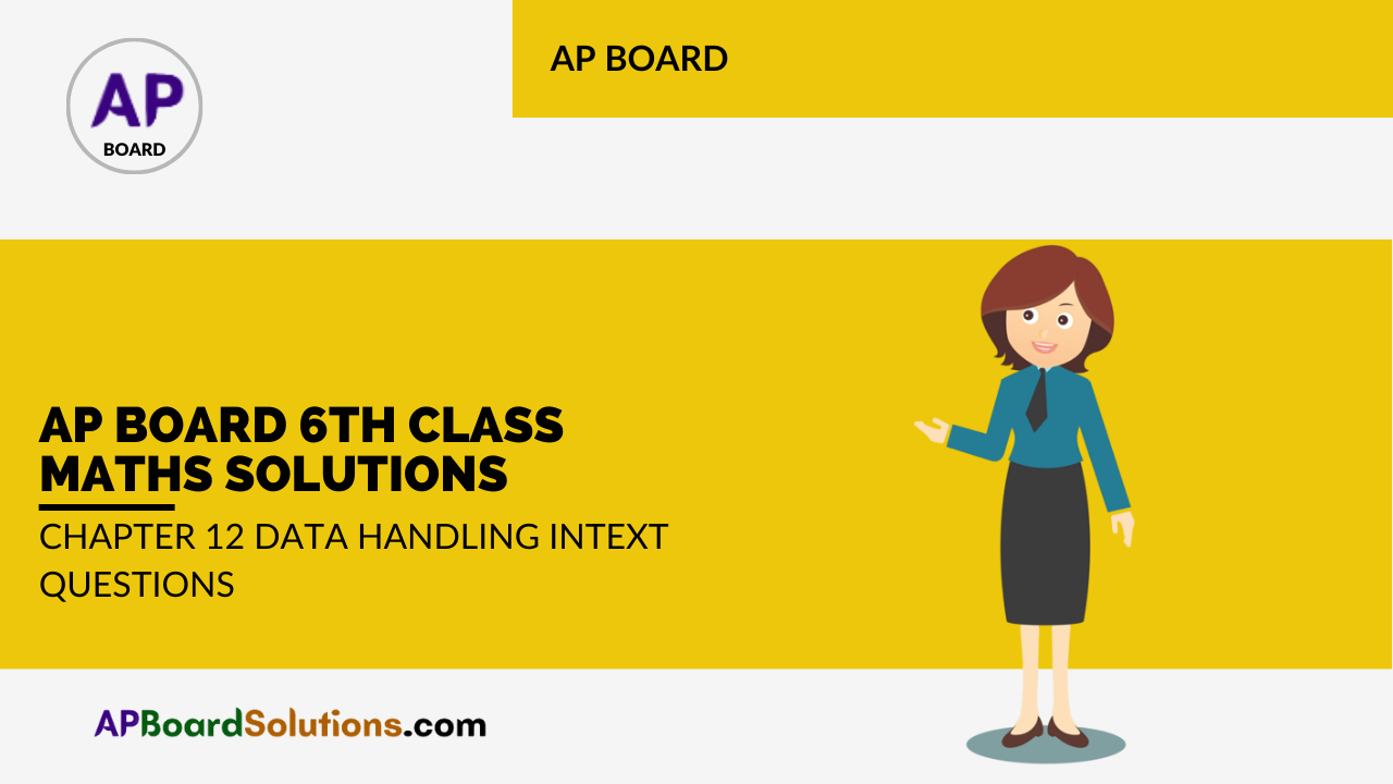 AP Board 6th Class Maths Solutions Chapter 12 Data Handling InText Questions