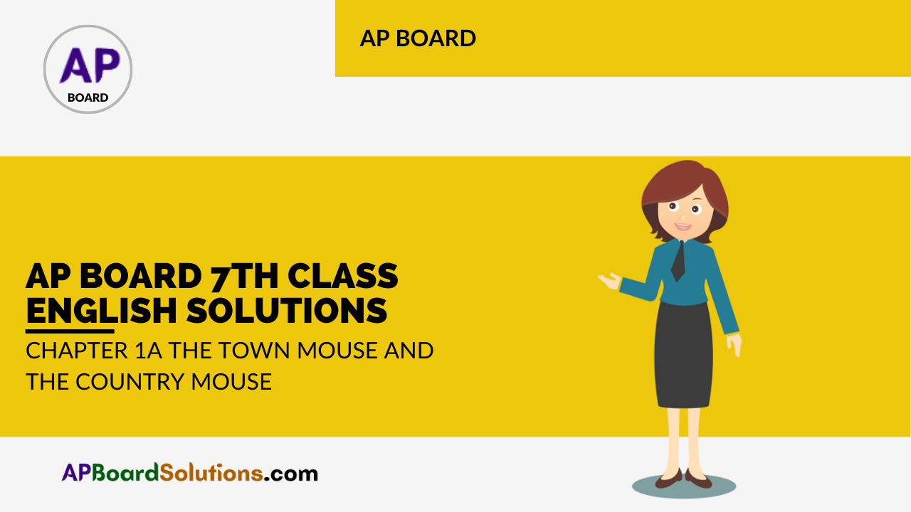AP Board 7th Class English Solutions Chapter 1A The Town Mouse and the Country Mouse