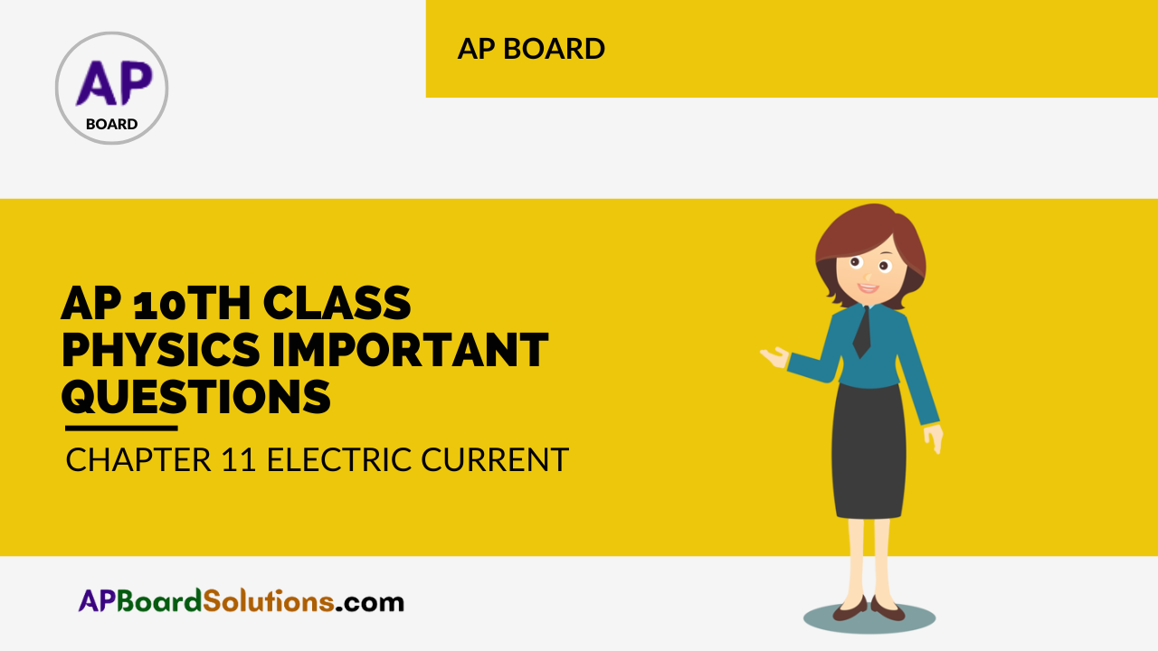 AP 10th Class Physics Important Questions Chapter 11 Electric Current
