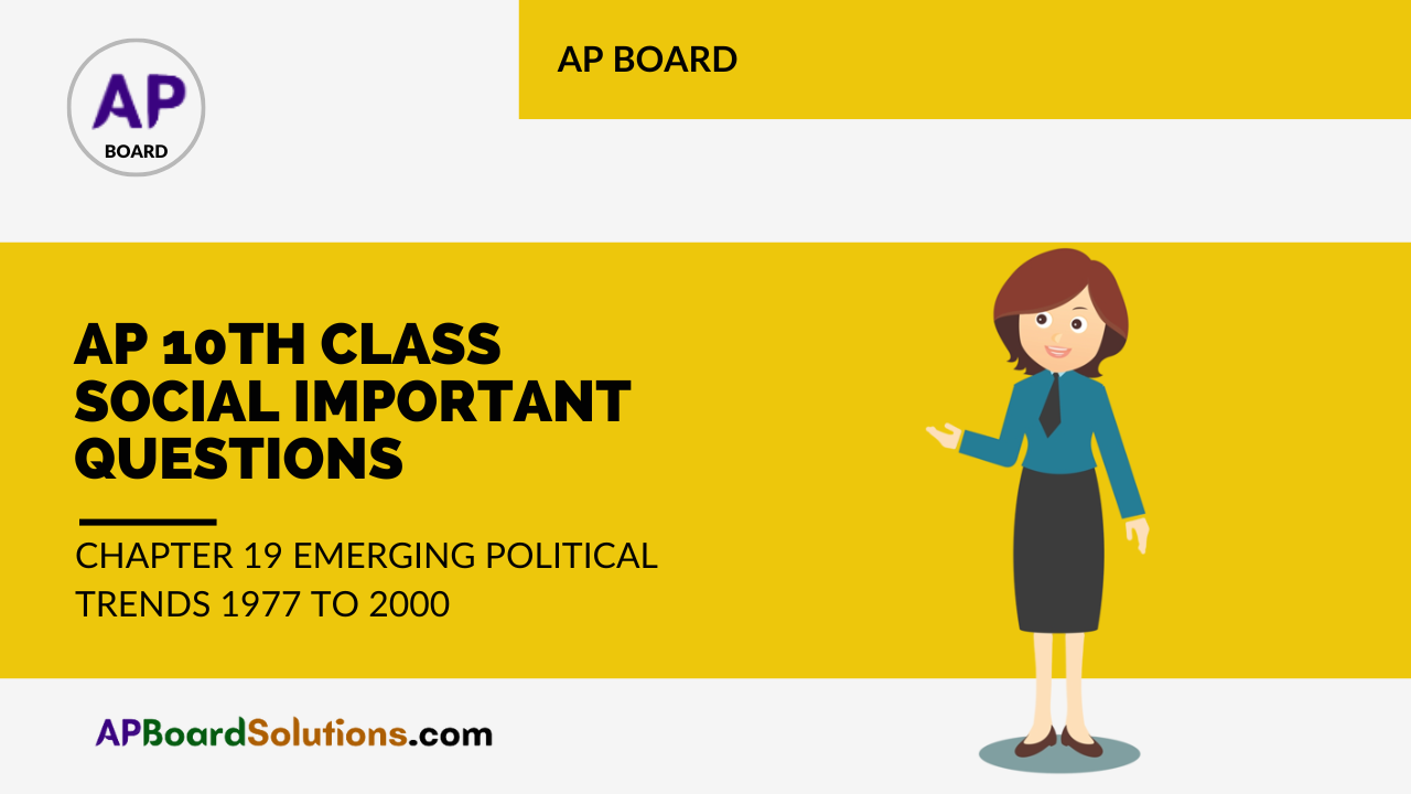 AP 10th Class Social Important Questions Chapter 19 Emerging Political Trends 1977 to 2000