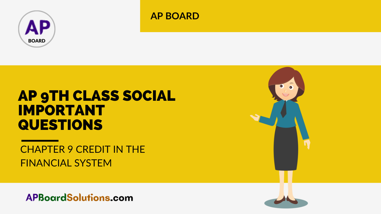 AP 9th Class Social Important Questions Chapter 9 Credit in the Financial System