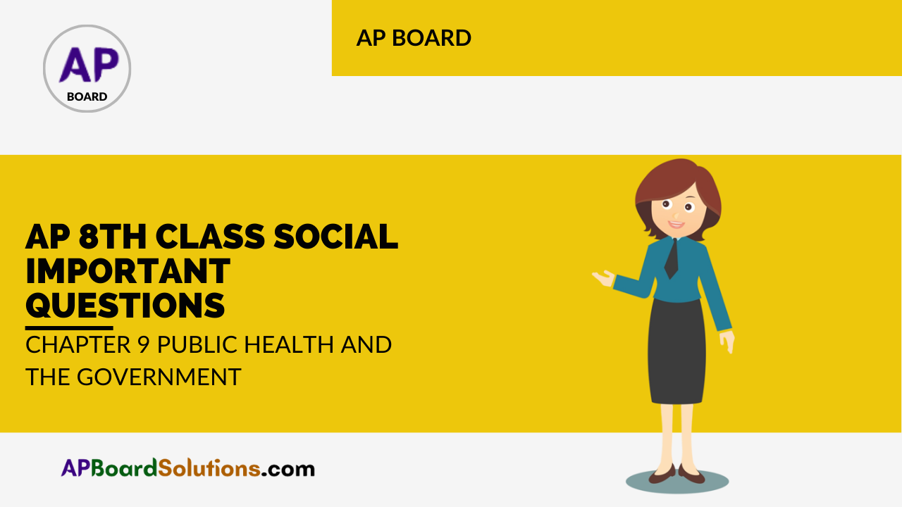 AP 8th Class Social Important Questions Chapter 9 Public Health and the Government