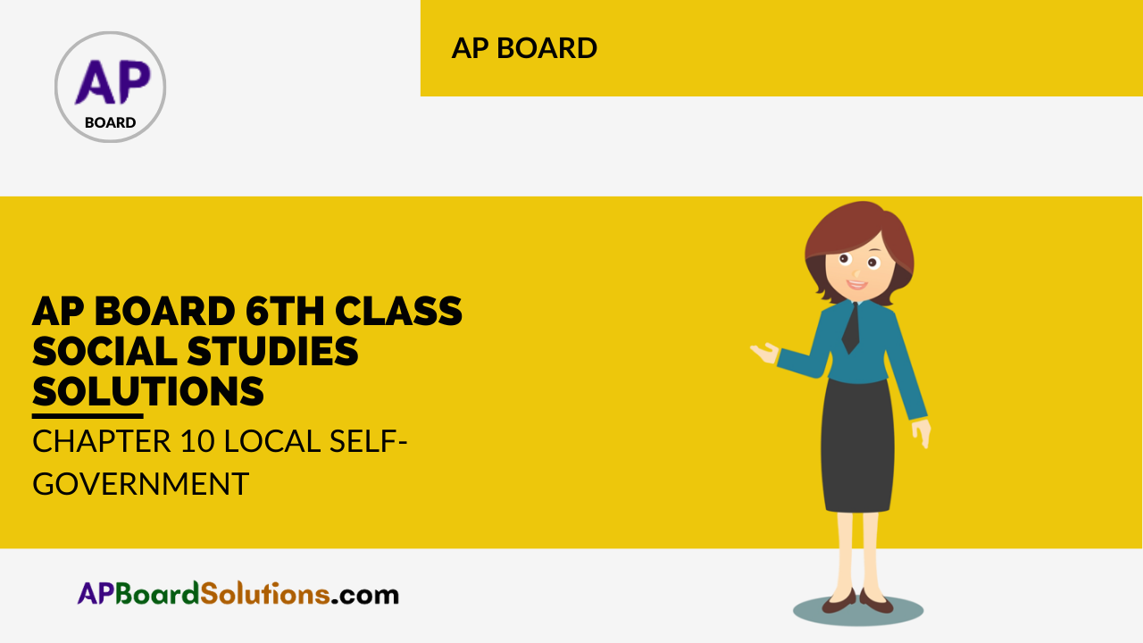 AP Board 6th Class Social Studies Solutions Chapter 10 Local Self-Government