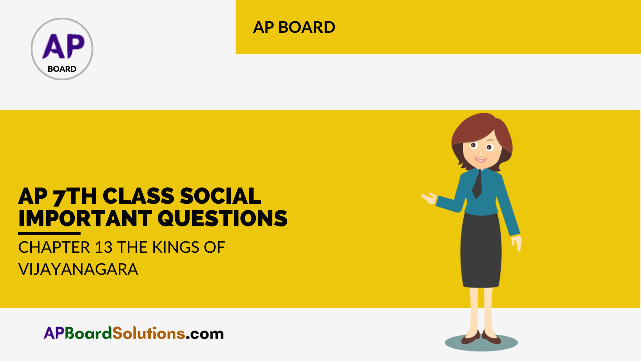 AP 7th Class Social Important Questions Chapter 13 The Kings of Vijayanagara