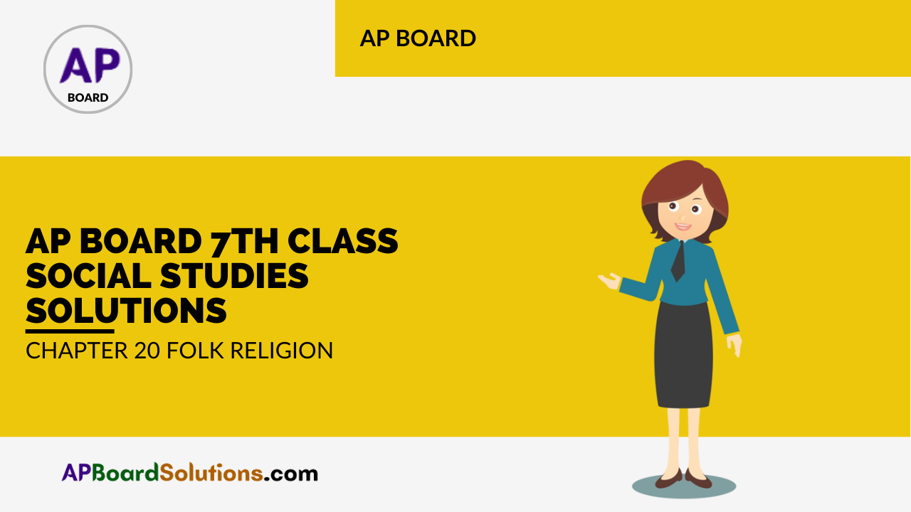 AP Board 7th Class Social Studies Solutions Chapter 20 Folk Religion