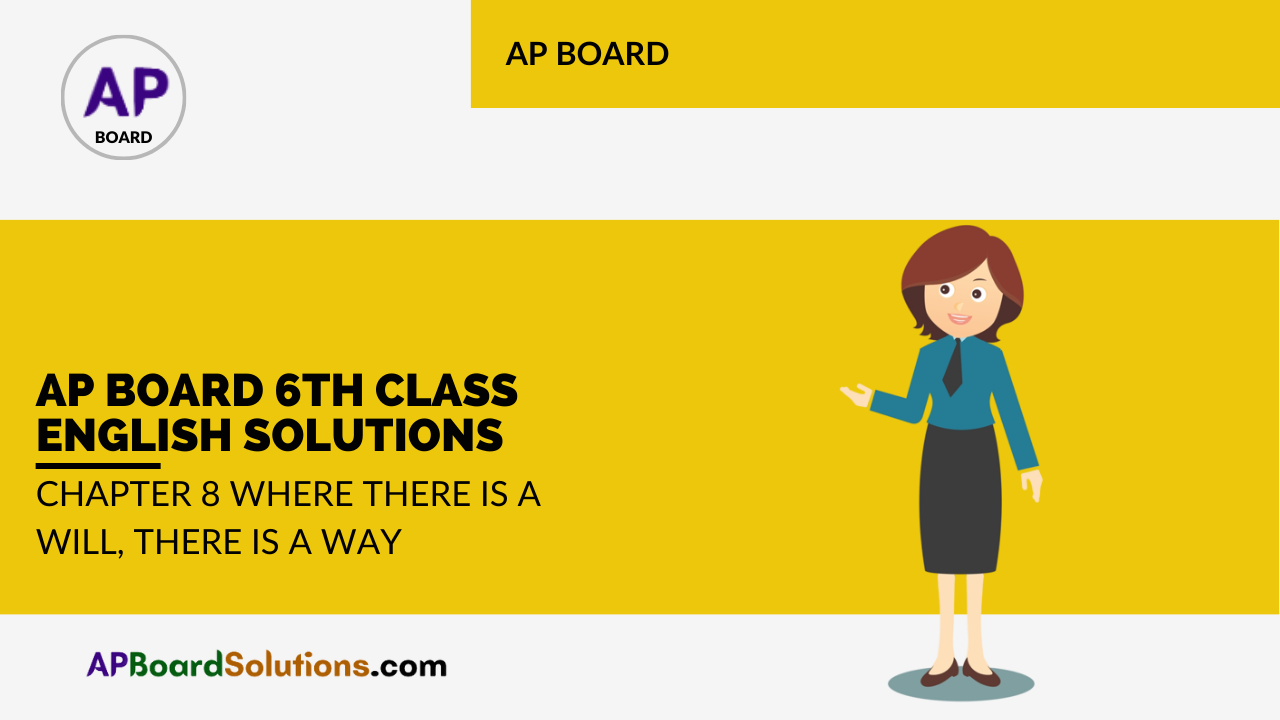 AP Board 6th Class English Solutions Chapter 8 Where there is a Will, there is a Way