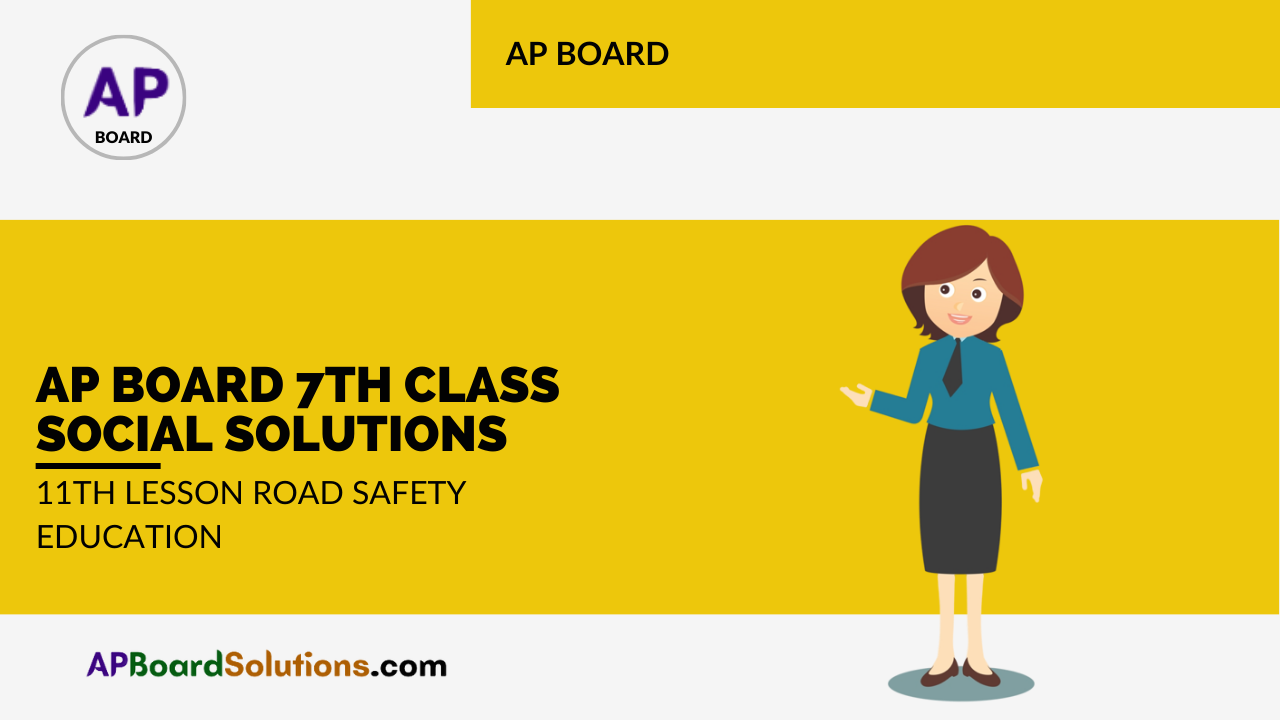 AP Board 7th Class Social Solutions 11th Lesson Road Safety Education
