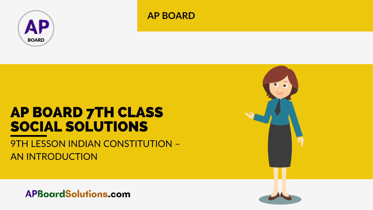 AP Board 7th Class Social Solutions 9th Lesson Indian Constitution – An Introduction