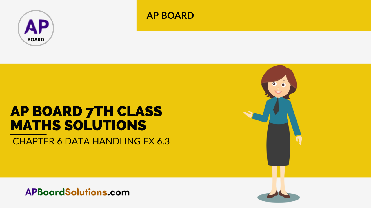 AP Board 7th Class Maths Solutions Chapter 6 Data Handling Ex 6.3