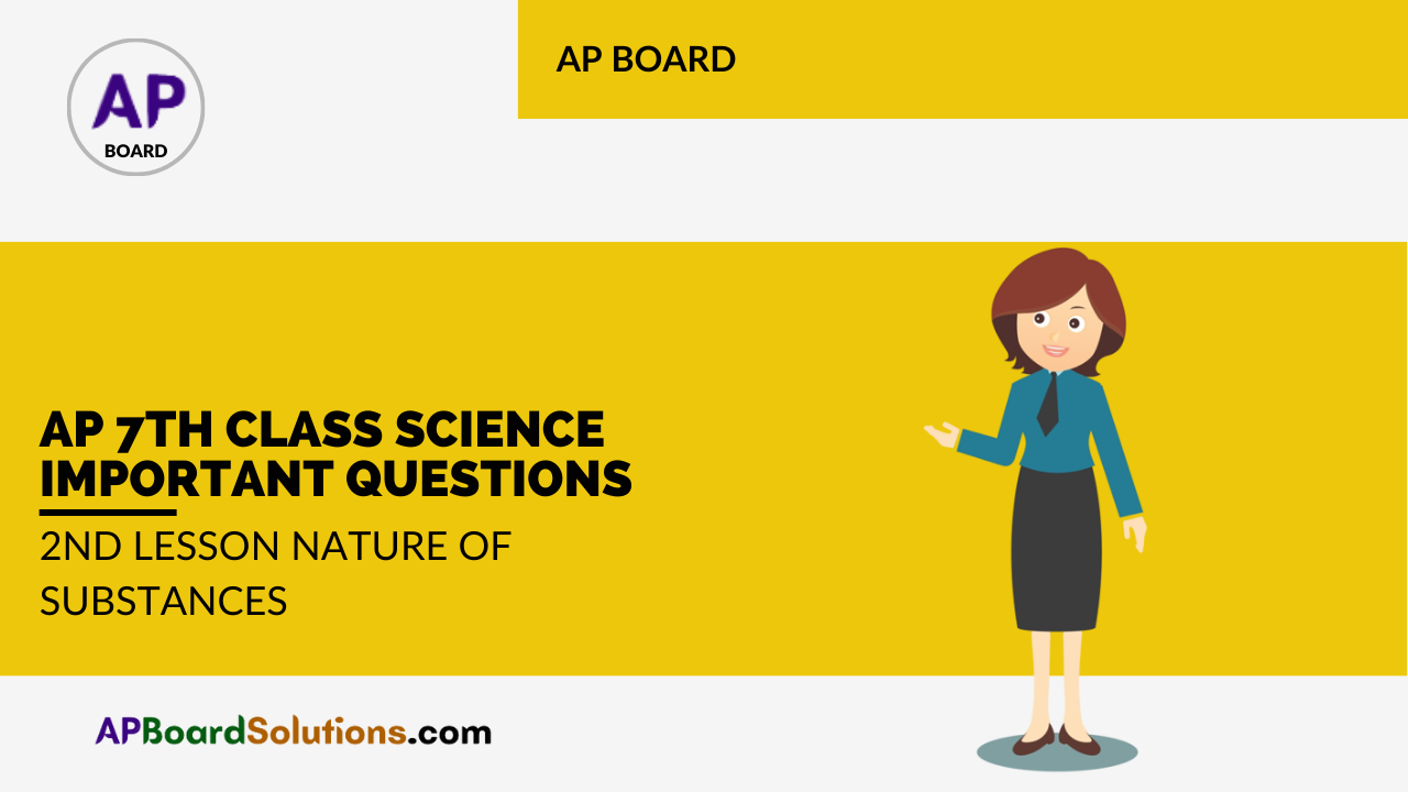 AP 7th Class Science Important Questions 2nd Lesson Nature of Substances