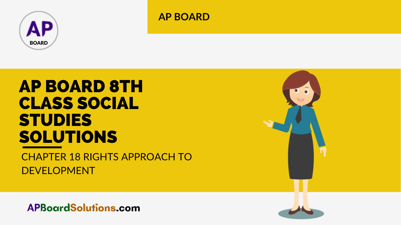 AP Board 8th Class Social Studies Solutions Chapter 18 Rights Approach to Development