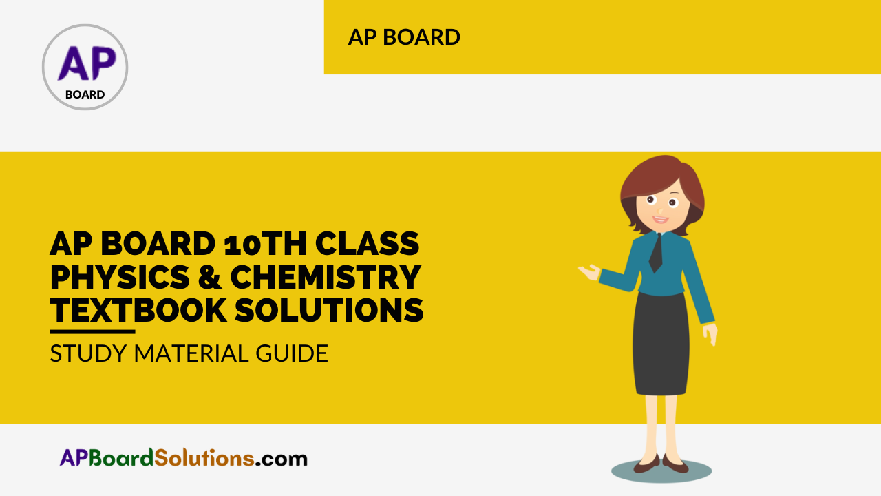 AP Board 10th Class Physics & Chemistry Textbook Solutions Study Material Guide