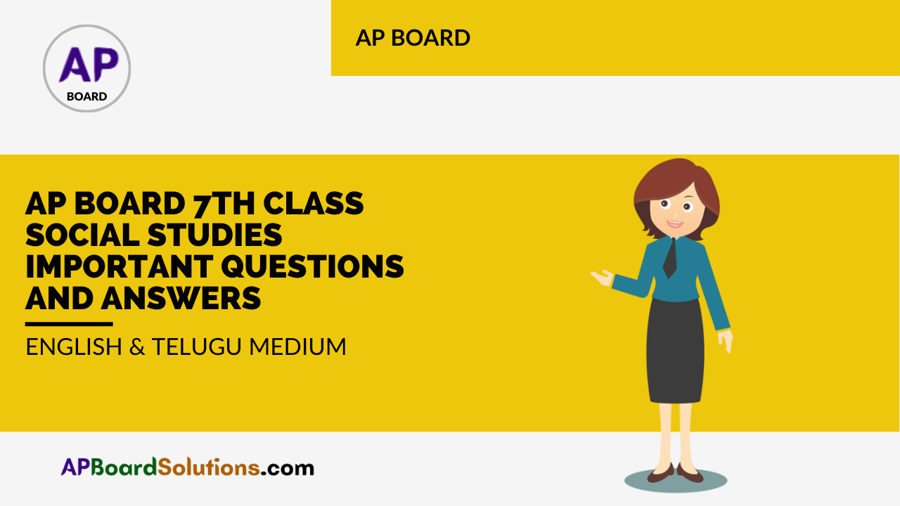 AP Board 7th Class Social Studies Important Questions and Answers English & Telugu Medium