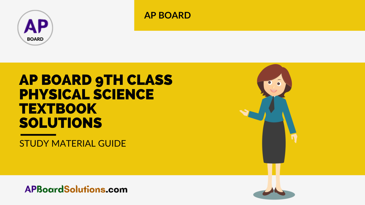 AP Board 9th Class Physical Science Textbook Solutions Study Material Guide | 9th Class PS Physics Guide