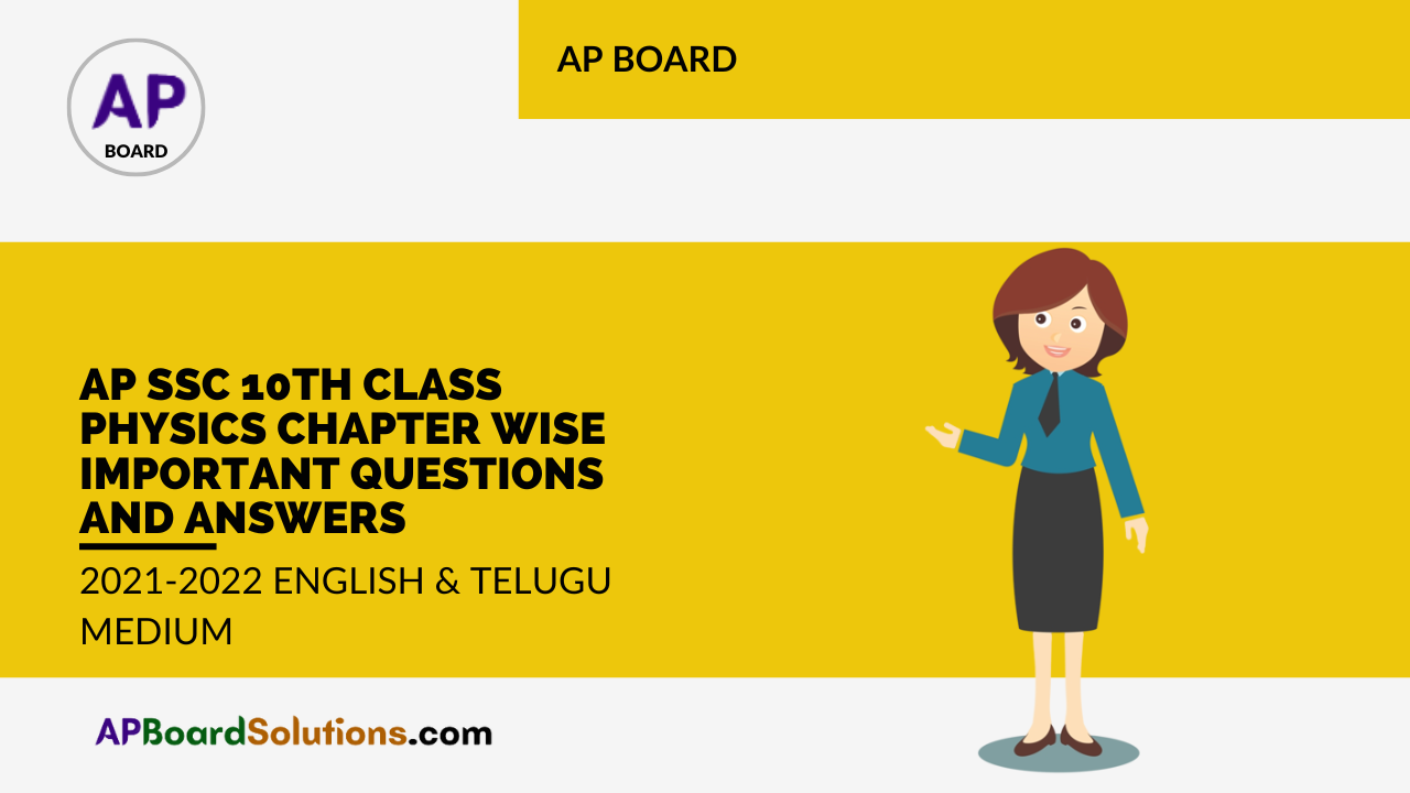 AP SSC 10th Class Physics Chapter Wise Important Questions and Answers 2021-2022 English & Telugu Medium