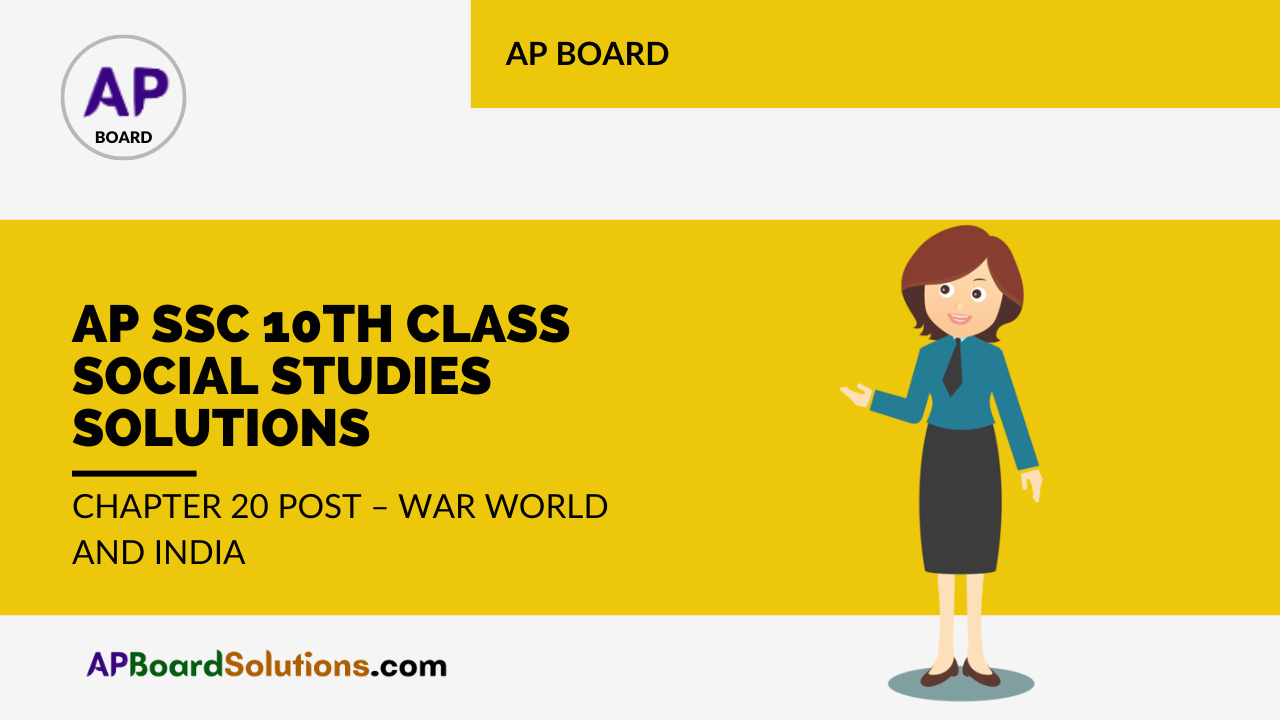 AP SSC 10th Class Social Studies Solutions Chapter 20 Post – War World and India