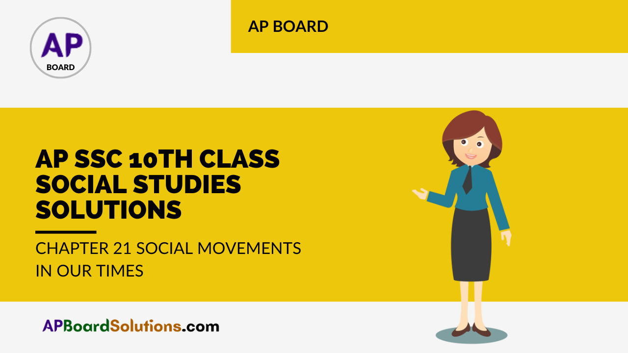 AP SSC 10th Class Social Studies Solutions Chapter 21 Social Movements in Our Times