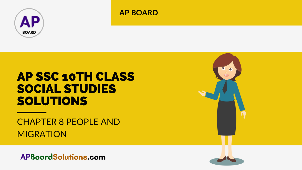 AP SSC 10th Class Social Studies Solutions Chapter 8 People and Migration