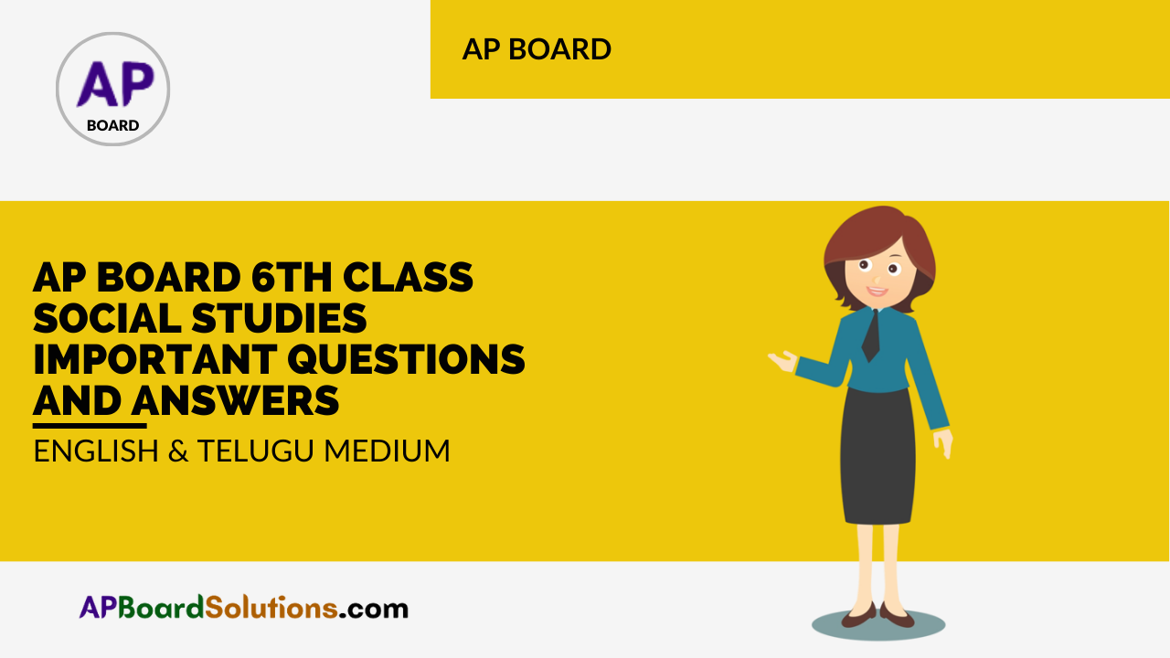 AP Board 6th Class Social Studies Important Questions and Answers English & Telugu Medium
