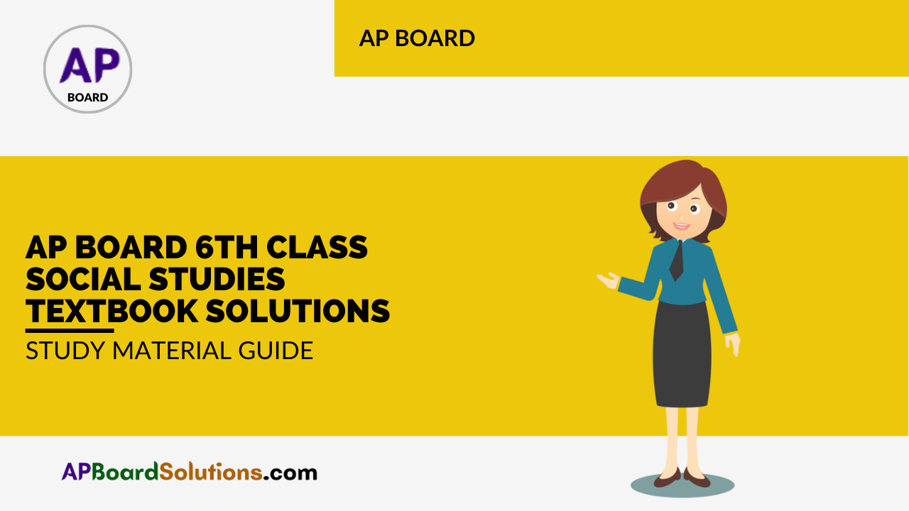 AP Board 6th Class Social Studies Textbook Solutions Study Material Guide