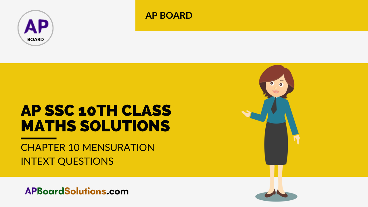 AP SSC 10th Class Maths Solutions Chapter 10 Mensuration InText Questions
