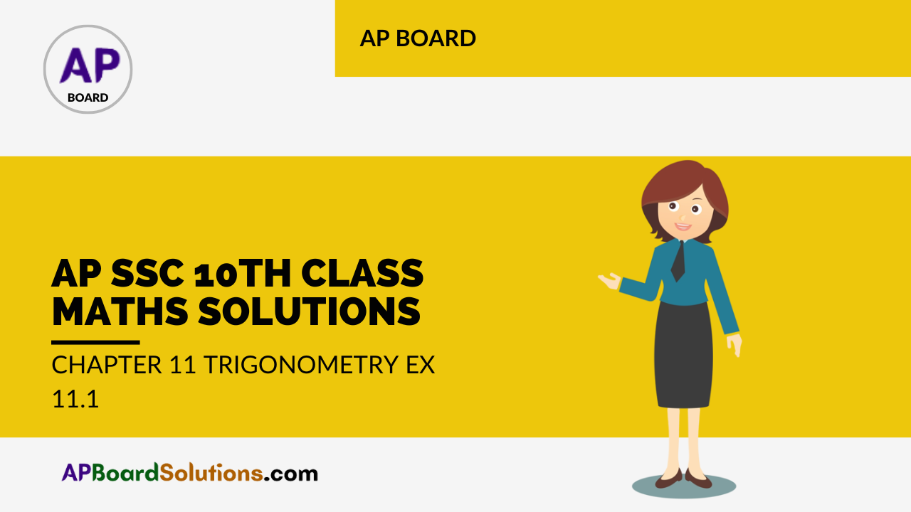 AP SSC 10th Class Maths Solutions Chapter 11 Trigonometry Ex 11.1