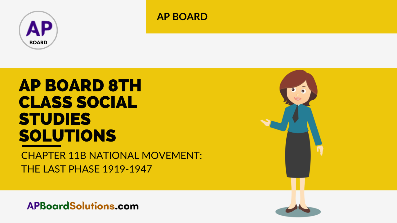 AP Board 8th Class Social Studies Solutions Chapter 11B National Movement: The Last Phase 1919-1947