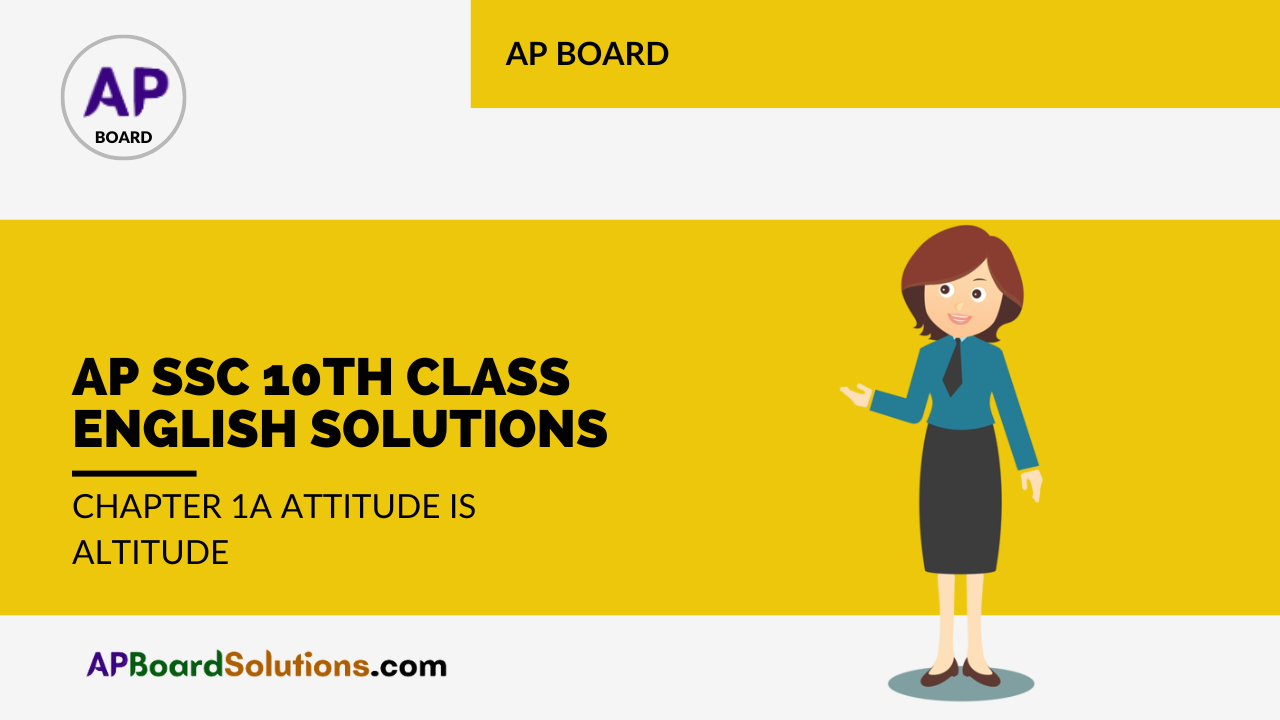 AP SSC 10th Class English Solutions Chapter 1A Attitude is Altitude