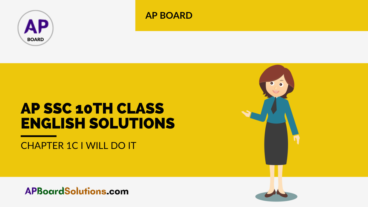 AP SSC 10th Class English Solutions Chapter 1C I Will Do It
