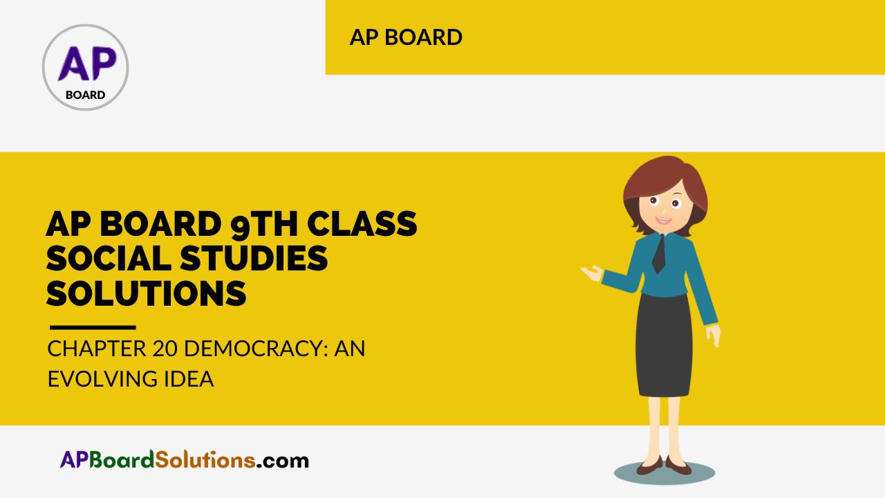 AP Board 9th Class Social Studies Solutions Chapter 20 Democracy: An Evolving Idea
