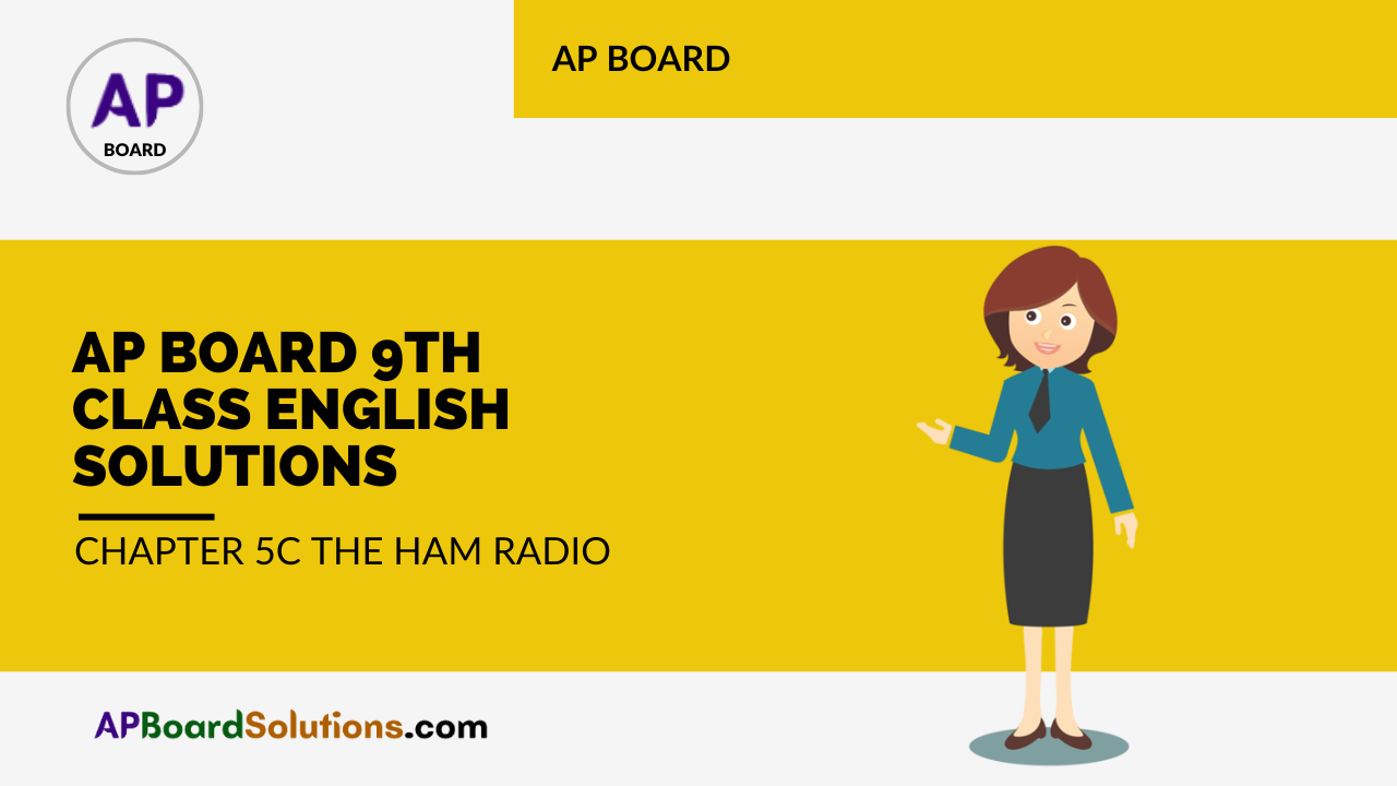 AP Board 9th Class English Solutions Chapter 5C The Ham Radio
