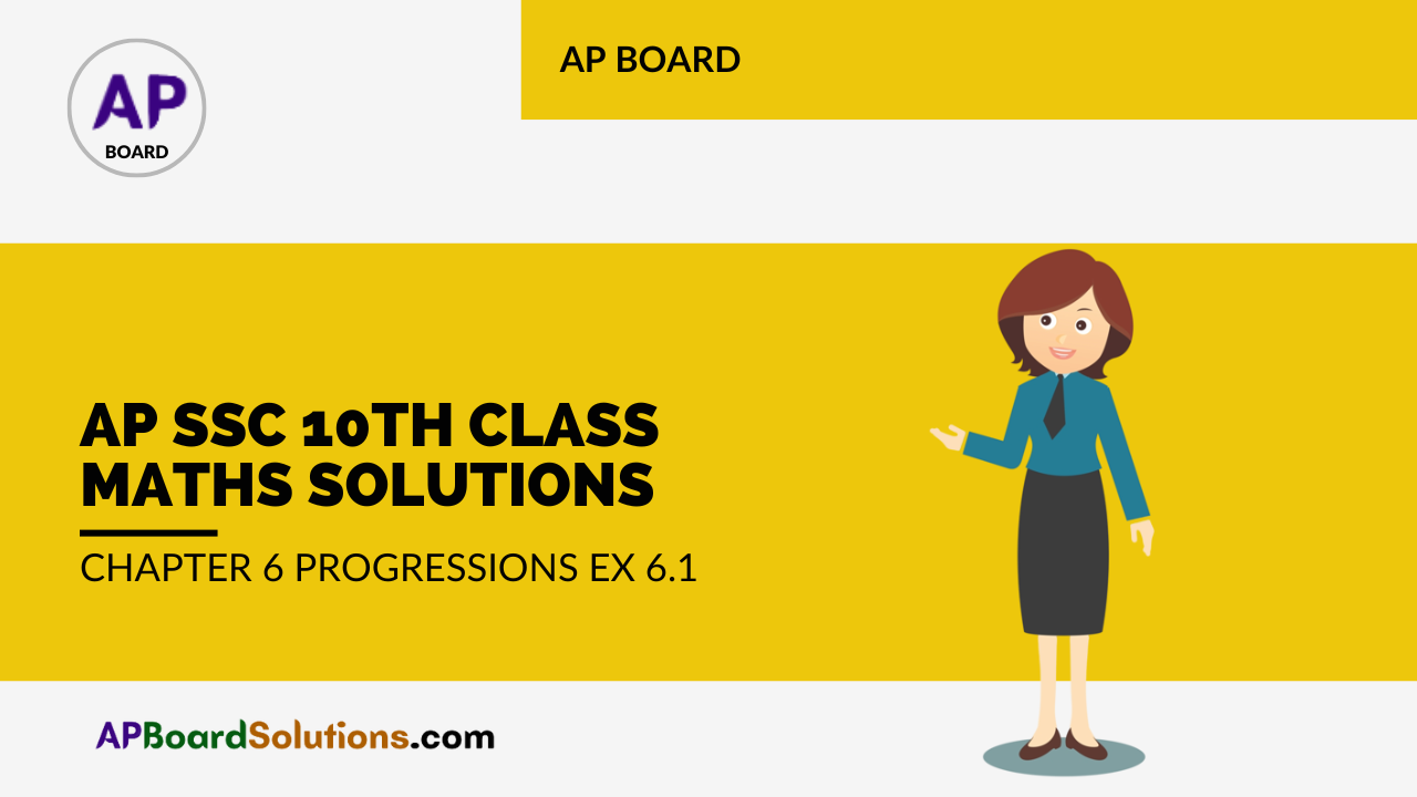 AP SSC 10th Class Maths Solutions Chapter 6 Progressions Ex 6.1