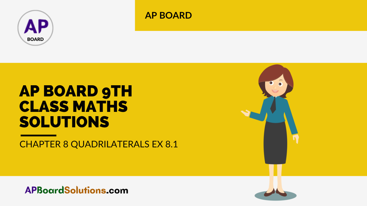 AP Board 9th Class Maths Solutions Chapter 8 Quadrilaterals Ex 8.1
