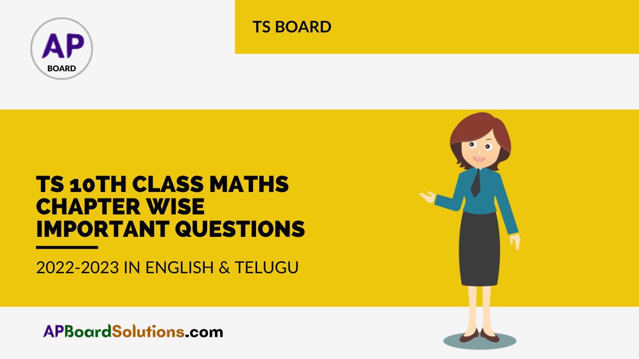 TS 10th Class Maths Chapter Wise Important Questions