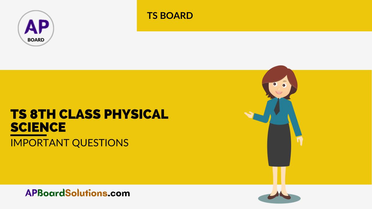 TS 8th Class Physical Science Important Questions