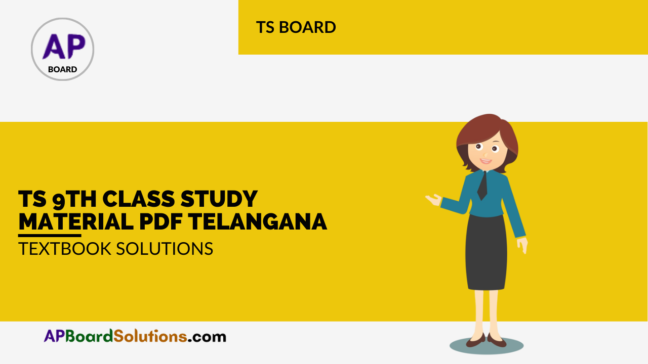 TS 9th Class Study Material Telangana Pdf Textbook Solutions
